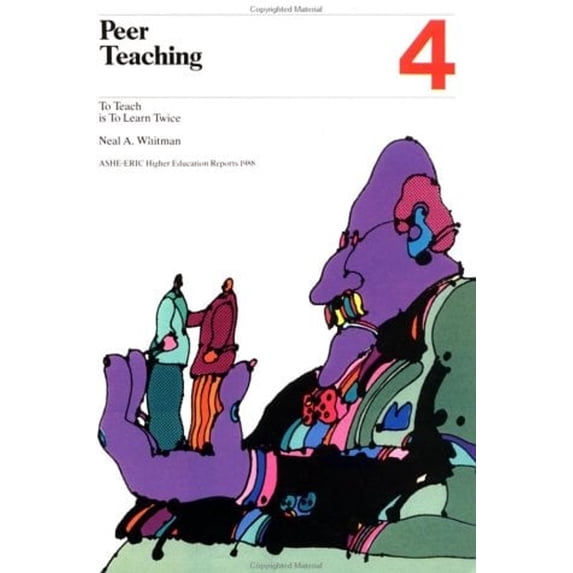 Pre-Owned Peer Teaching: To Teach Is to Learn Twice (J-B ASHE Higher Education Report Series (AEHE)) (Paperback) 0913317489 9780913317488