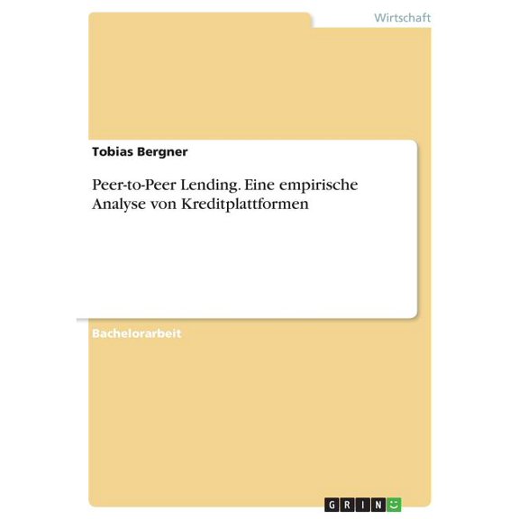 Peer-to-Peer Lending. Eine empirische Analyse von Kreditplattformen (Paperback)
