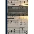 thumbnail image 1 of Peerless Praise : a Collection of Hymns and Music for the Sabbath School, With a Complete Department of Elementary Instruction in the Theory and Pract (Paperback), 1 of 1