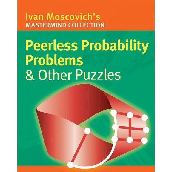 Pre-Owned Peerless Probability Problems & Other Puzzles (Mastermind Collection) (Paperback) 1402727453 9781402727450