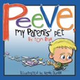 thumbnail image 1 of Peeve, My Parents' Pet, (Paperback), 1 of 1
