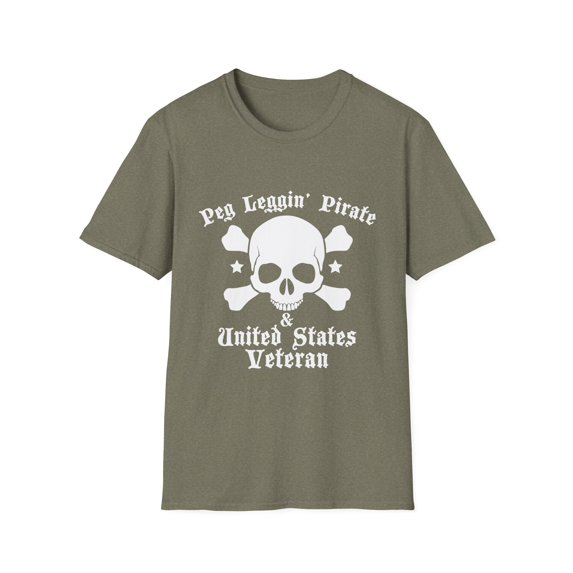 Peg Leggin' Pirate & US Veteran Amputee Quote Gift | Humorous Servicemen Graphic Pun Men Women Unisex Softstyle T-Shirt