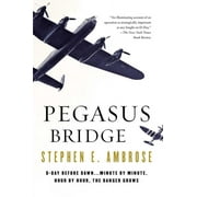 STEPHEN E AMBROSE Pegasus Bridge (Paperback)