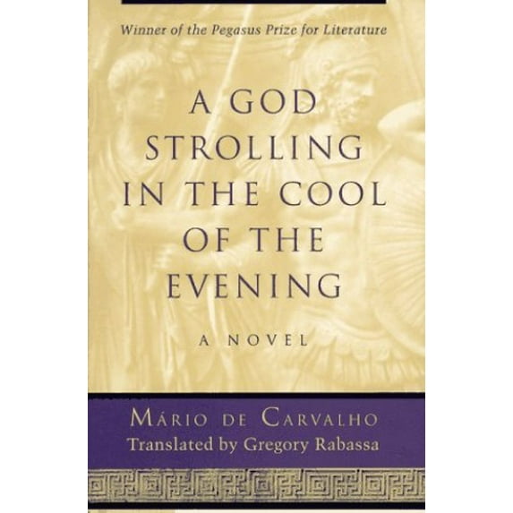 Pre-Owned A God Strolling in the Cool of the Evening: A Novel (Pegasus Prize for Literature) (Hardcover) 0807122351 9780807122358