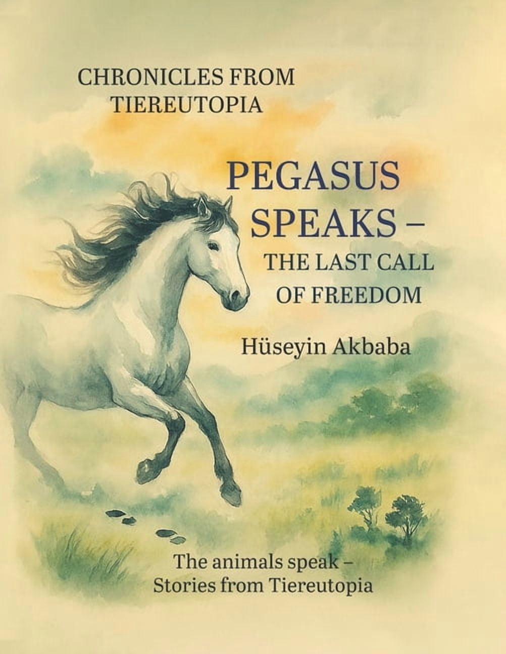Pegasus Speaks - The Last Call of Freedom, (Paperback)