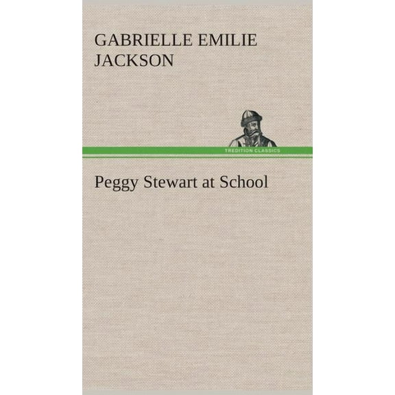 Peggy Stewart at School (Hardcover)