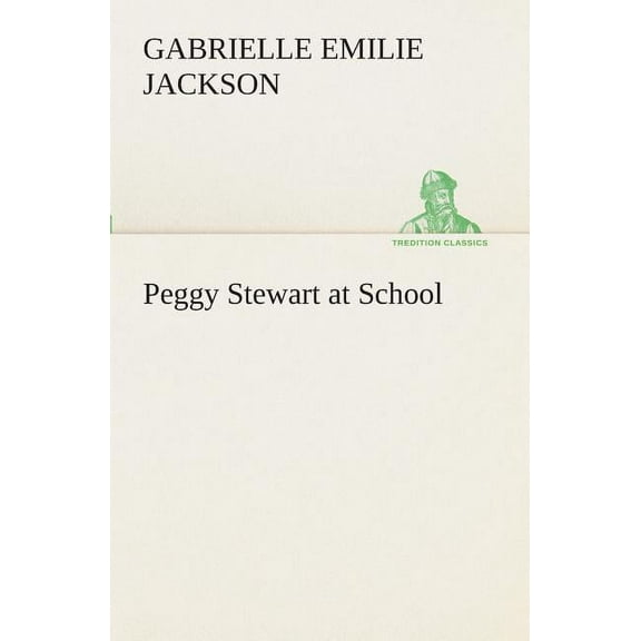 Peggy Stewart at School (Paperback)