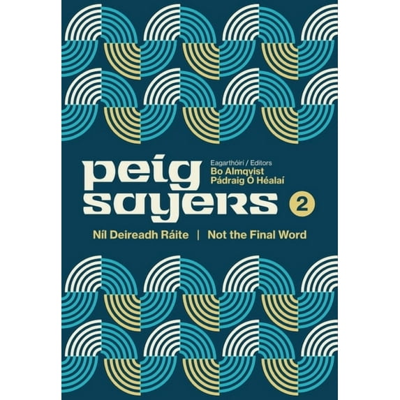 Peig Sayers : N?l Deireadh R?ite/ Not the Final Word