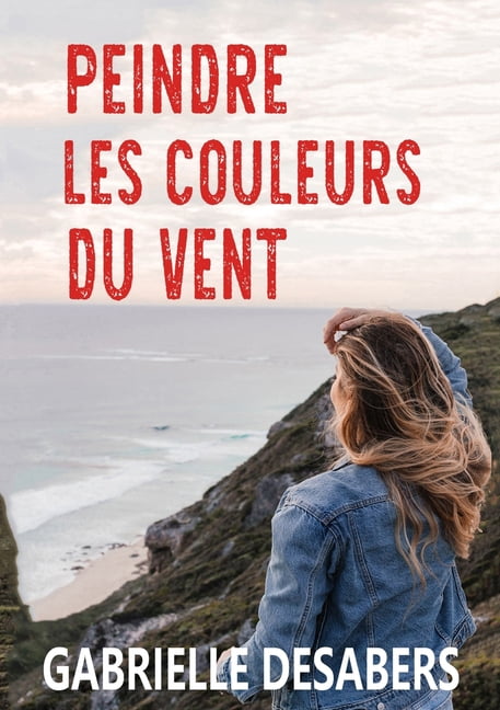 Peindre les couleurs du vent, (Paperback)