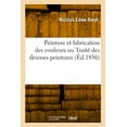 thumbnail image 1 of Peinture et fabrication des couleurs ou Traité des diverses peintures (Paperback), 1 of 1