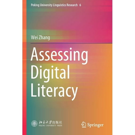 Peking University Linguistics Research: Assessing Digital Literacy (Paperback)