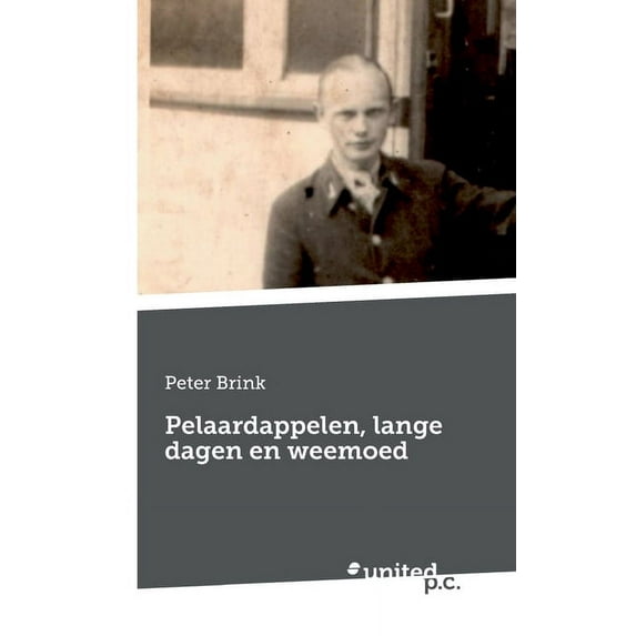 Pelaardappelen, lange dagen en weemoed (Paperback)