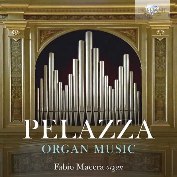 Pelazza / MacEra - Organ Music - Music & Performance - CD