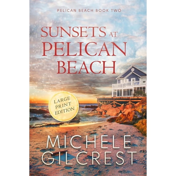 Pelican Beach Sunsets At Pelican Beach LARGE PRINT (Pelican Beach Series Book 2), (Paperback)
