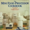 thumbnail image 1 of Pre-Owned The Mini Food Processor Cookbook (Paperback) 0140109021 9780140109023, 1 of 1