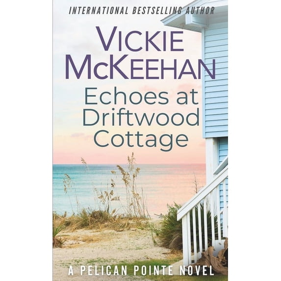 Pelican Pointe Novel: Echoes at Driftwood Cottage (Paperback)
