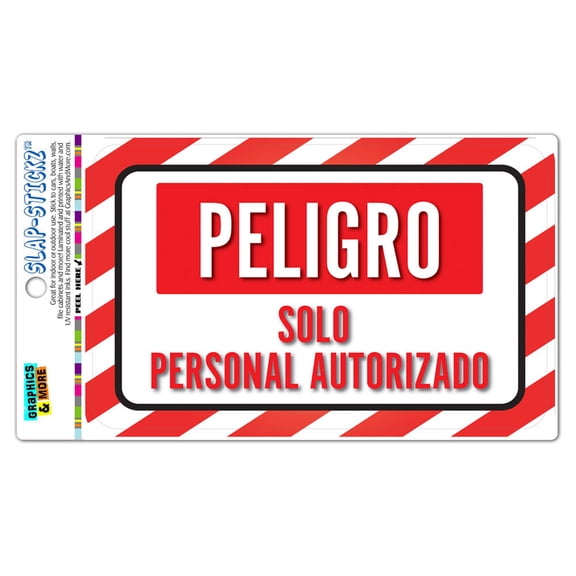 Peligro Personal Autorizado Danger Authorized Personnel Only Spanish SLAP-STICKZ(TM) Automotive Car Window Locker Bumper Sticker