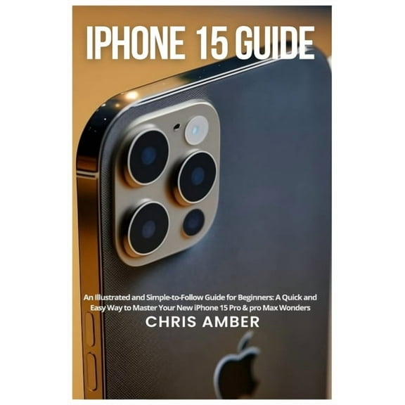 Peloton Fuel Rod iPhone 15 Guide: An Illustrated and Simple-to-Follow Guide for Beginners: A Quick and Easy Way to Master Your New iPhone, Book 2, (Paperback)