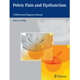 thumbnail image 1 of Pelvic Pain and Dysfunction: A Differential Diagnosis Manual, (Hardcover), 1 of 1