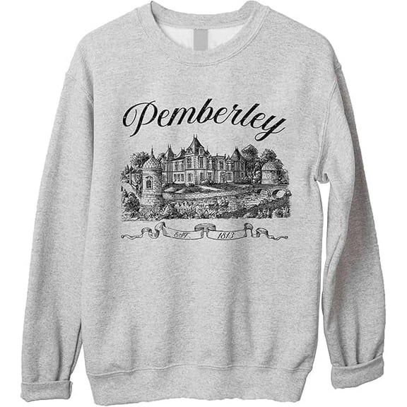 Pemberley 1813 Sweatshirt - Pride and Prejudice Jane Austen Sweatshirt, Literary Bookish Gifts