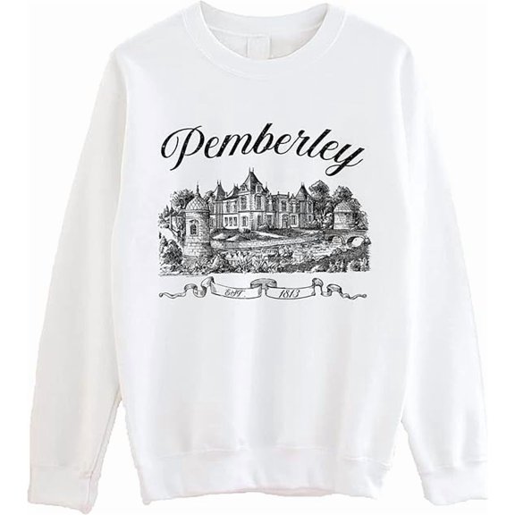 Pemberley 1813 Sweatshirt - Pride and Prejudice Jane Austen Sweatshirt, Literary Bookish Gifts