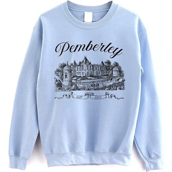 Pemberley 1813 Sweatshirt - Pride and Prejudice Jane Austen Sweatshirt, Literary Bookish Gifts