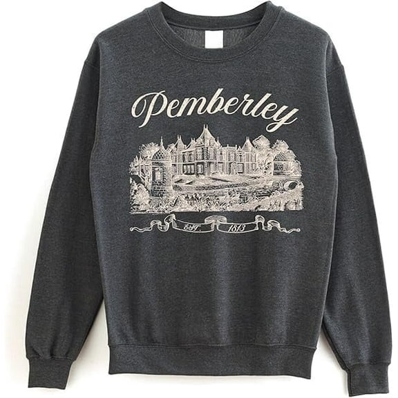 Pemberley 1813 Sweatshirt - Pride and Prejudice Jane Austen Sweatshirt, Literary Bookish Gifts