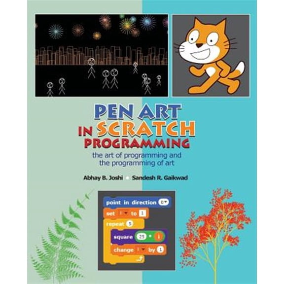 Pen Art in Scratch Programming: the art of programming and the programming of art (Paperback)