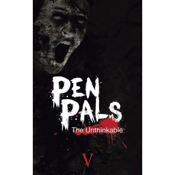 Pen Pals : The Unthinkable