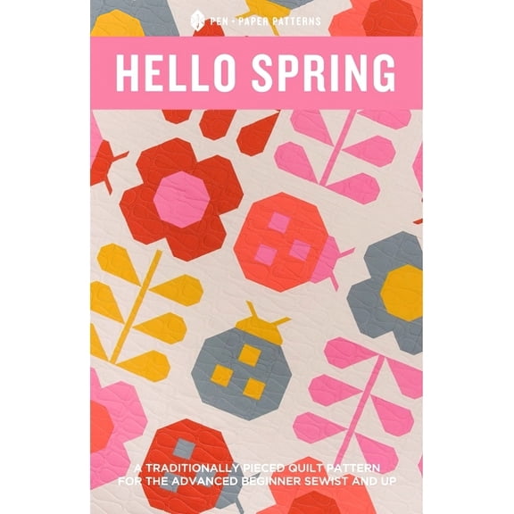 Hello Spring Quilt Pattern by Pen & Paper