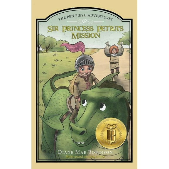 Pen Pieyu Adventures Sir Princess Petra's Mission: The Pen Pieyu Adventures, Book 3, (Hardcover)