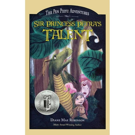 Pen Pieyu Adventures Sir Princess Petra's Talent: The Pen Pieyu Adventures, Book 2, (Hardcover)