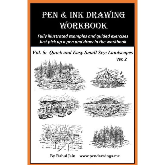 Pen and Ink Drawing Workbook Vol 6: Drawing Quick and Easy Pen & Ink Landscapes (Paperback)
