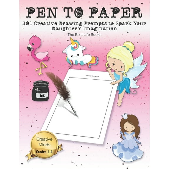 Pen to Paper: 101 Creative Drawing Prompts to Spark Your Daughter's Imagination, (Paperback)