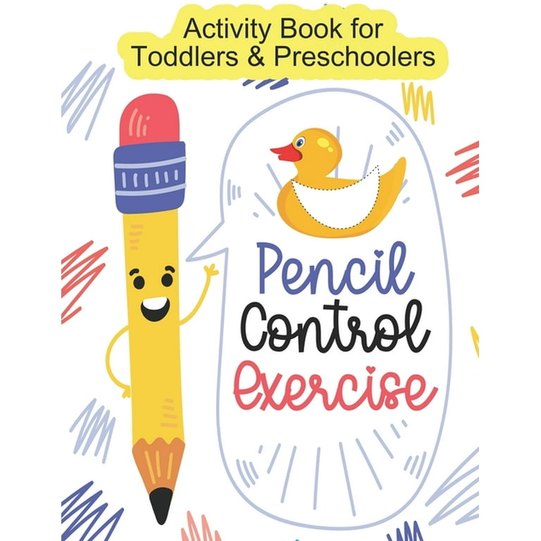 Pencil Control Exercise : Easy and Fun Activity Book for Toddlers and  Preschoolers Ages 2-4 - Learning to Tracing Shapes, Lines and Coloring Book  