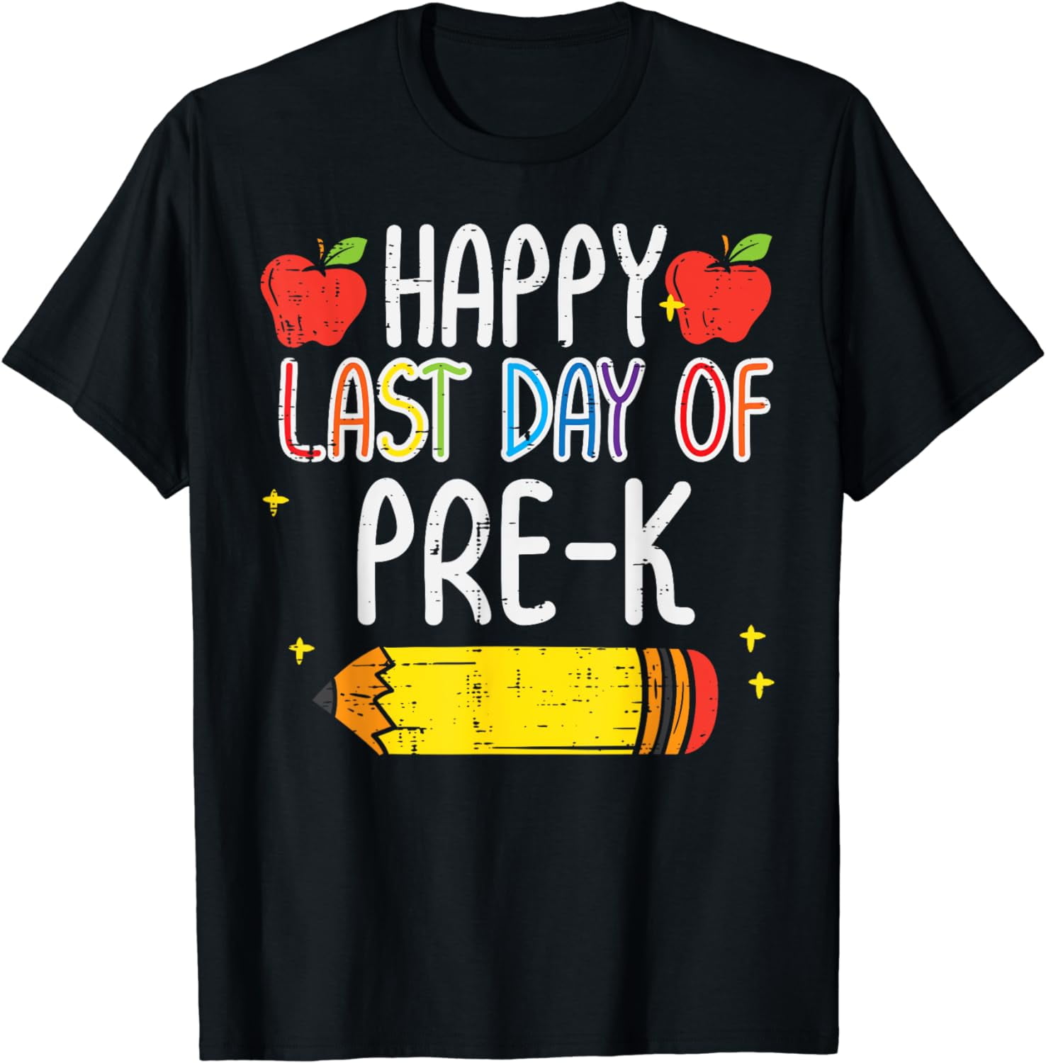 Pencil Happy Last Day Of Pre-K School Graduation Teacher T-Shirt ...