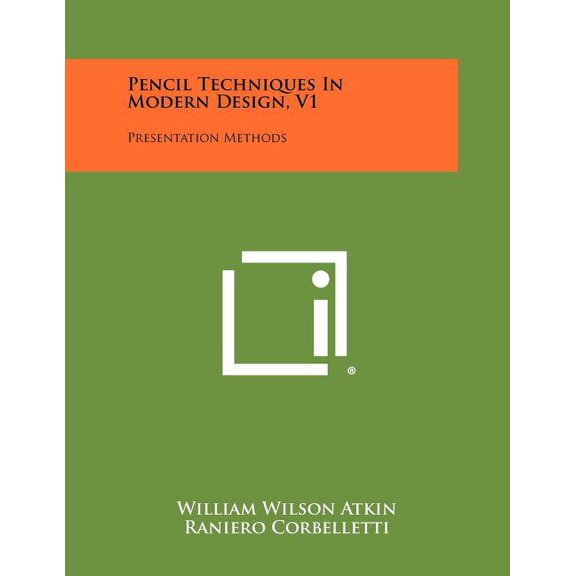 Pencil Techniques In Modern Design, V1 : Presentation Methods