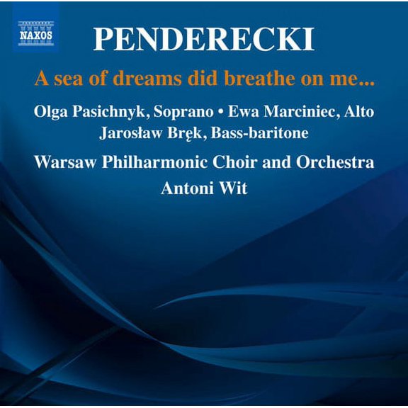 Penderecki / Pasiecznik / Warsaw Philharmonic Orch - A Sea of Dreams Did Breath on Me - Music & Performance - CD