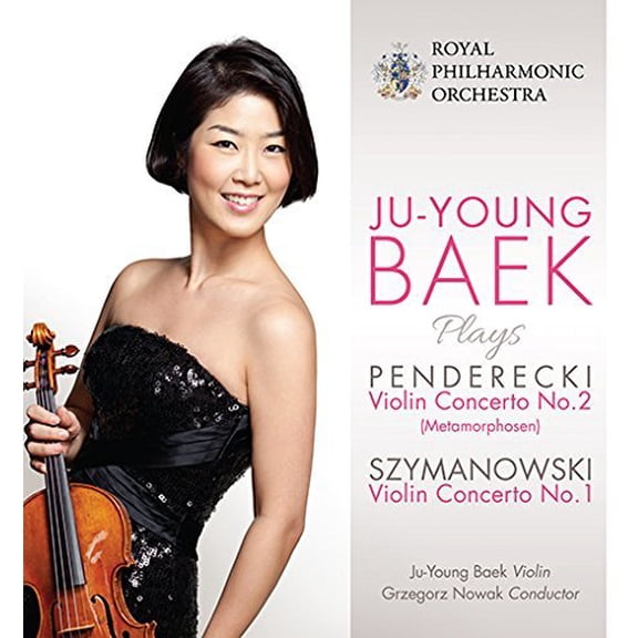 Penderecki / Symanowski / Baek / Nowak / Royal - Ju-Young Baek Plays Penderecki & Szymanowski - Music & Performance - CD
