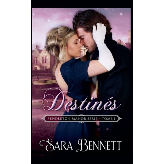Pendleton Manor (French Edition) Destins, Book 1, (Paperback)