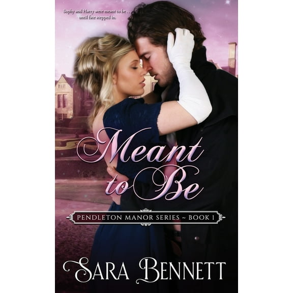 Pendleton Manor Meant To Be, Book 1, (Paperback)