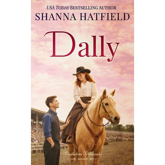 Pendleton Petticoats Dally, Book 8, (Paperback)
