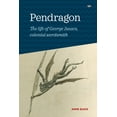 thumbnail image 1 of Pendragon : The life of George Isaacs, colonial wordsmith (Paperback), 1 of 1