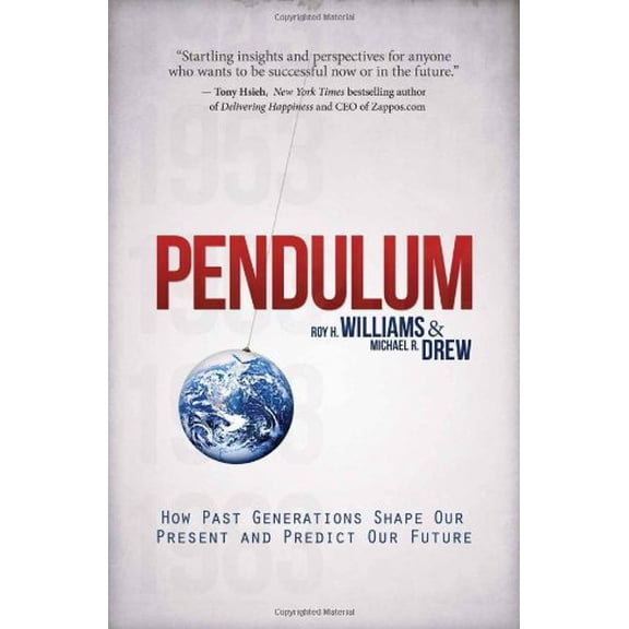 Pre-Owned Pendulum : How Past Generations Shape Our Present and Predict Our Future