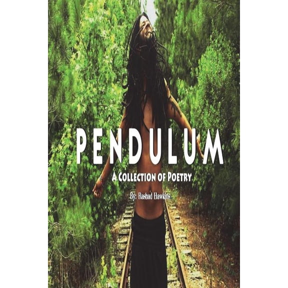 Pendulum Paperback 1984135805 9781984135803 Rashad Hawkins