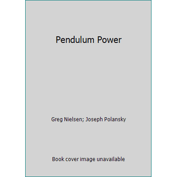 Pre-Owned Pendulum Power: Wi (Hardcover) 044689348X 9780446893480
