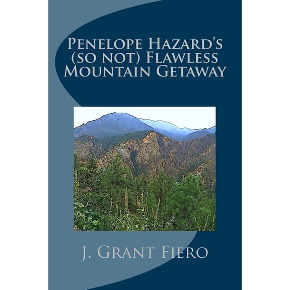 Penelope Hazard Mysteries Penelope Hazard's (so not) Flawless Mountain Getaway, Book 2, (Paperback)