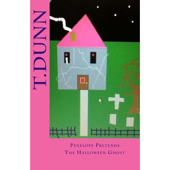 Penelope Pretends Penelope Pretends: The Halloween Ghost, Book 1, (Paperback)