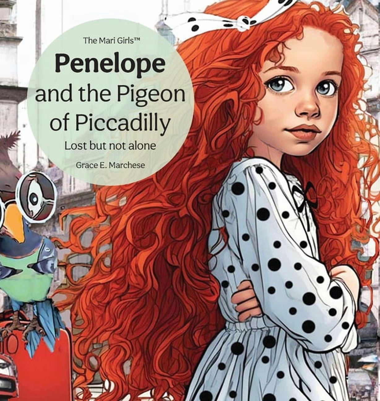Penelope and the Pigeon of Piccadilly: Lost but not alone, (Hardcover)