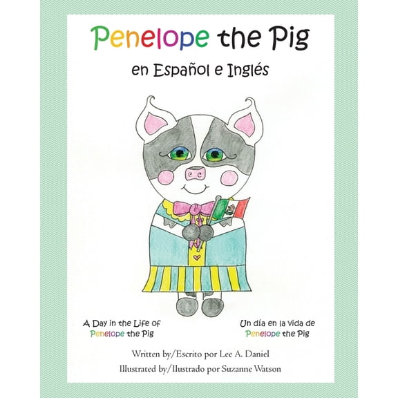 Penelope the Pig en Espaol e Ingls Volume 12 Paperback 1975991400 9781975991401 Lee A Daniel